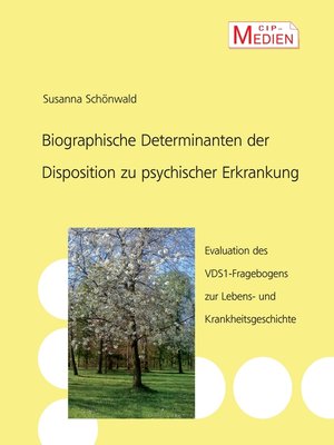 cover image of Biographische Determinanten der Disposition zu psychischer Erkrankung